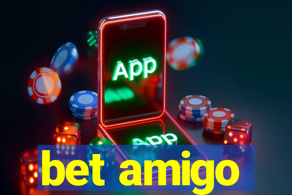 bet amigo